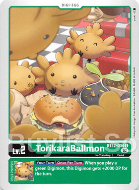 TorikaraBallmon [BT12-004] [Across Time]